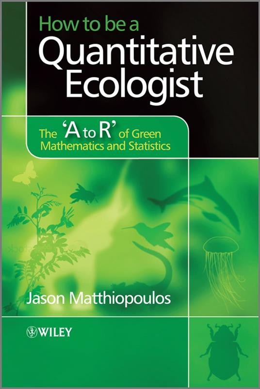 How to be a Quantitative Ecologist