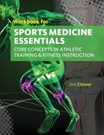 Workbook for Clover's Sports Medicine Essentials: Core Concepts in Athletic Training & Fitness Instruction, 3rd