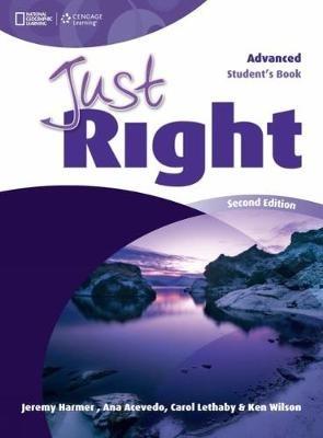 Just Right Advanced - Ken Wilson,Carol Lethaby,Jeremy Harmer - cover