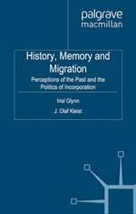 History, Memory and Migration