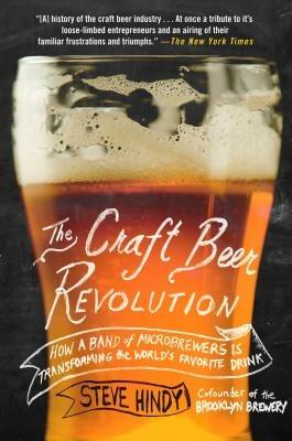 The Craft Beer Revolution - Steve Hindy - cover