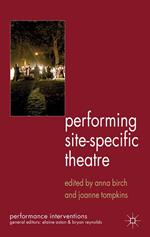 Performing Site-Specific Theatre