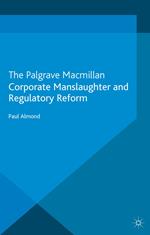 Corporate Manslaughter and Regulatory Reform