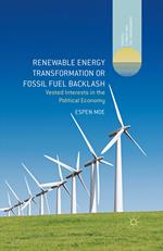 Renewable Energy Transformation or Fossil Fuel Backlash