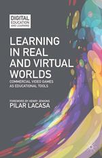 Learning in Real and Virtual Worlds