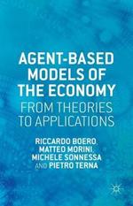 Agent-based Models of the Economy: From Theories to Applications