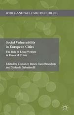 Social Vulnerability in European Cities: The Role of Local Welfare in Times of Crisis