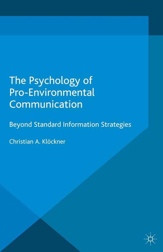 The Psychology of Pro-Environmental Communication