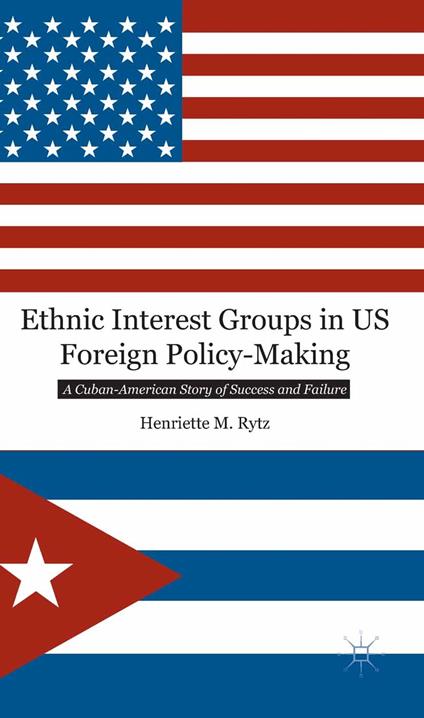 Ethnic Interest Groups in US Foreign Policy-Making