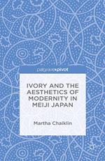 Ivory and the Aesthetics of Modernity in Meiji Japan