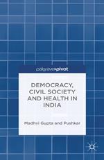 Democracy, Civil Society and Health in India