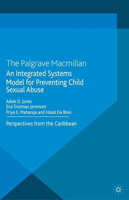 An Integrated Systems Model for Preventing Child Sexual Abuse