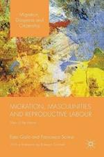 Migration, Masculinities and Reproductive Labour: Men of the Home