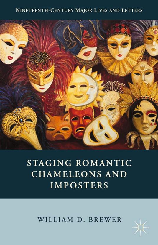 Staging Romantic Chameleons and Imposters