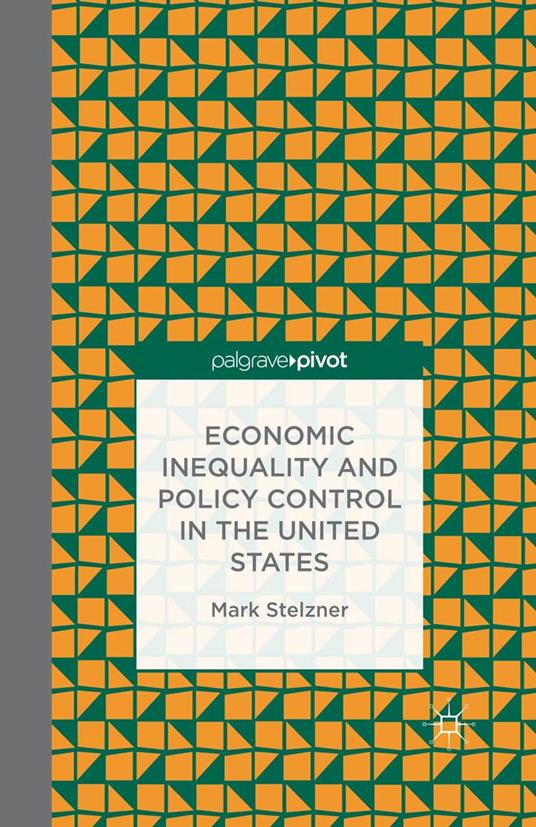 Economic Inequality and Policy Control in the United States