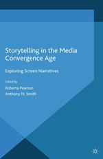 Storytelling in the Media Convergence Age