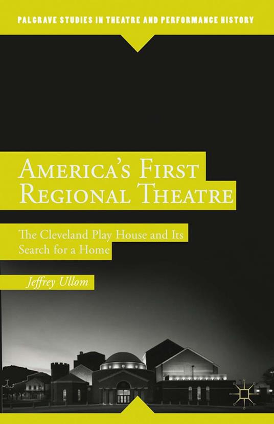 America’s First Regional Theatre