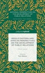 Middle Eastern and African Perspectives on the Development of Public Relations: Other Voices