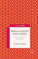 Media in Egypt and Tunisia: From Control to Transition?