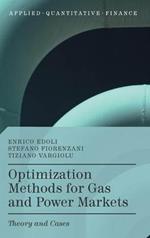 Optimization Methods for Gas and Power Markets: Theory and Cases