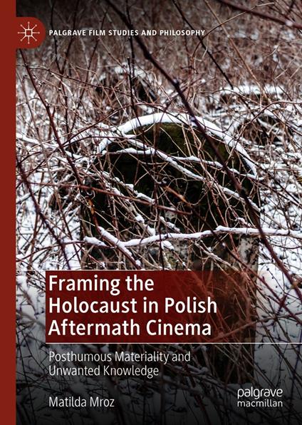 Framing the Holocaust in Polish Aftermath Cinema