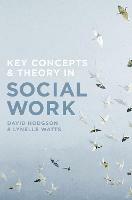 Key Concepts and Theory in Social Work