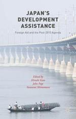 Japan’s Development Assistance: Foreign Aid and the Post-2015 Agenda