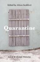 Quarantine: Local and Global Histories