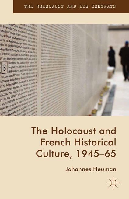 The Holocaust and French Historical Culture, 1945–65