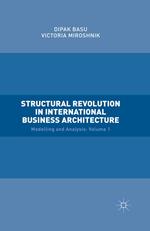 Structural Revolution in International Business Architecture, Volume 1