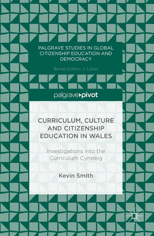 Curriculum, Culture and Citizenship Education in Wales