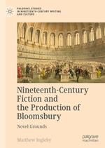 Nineteenth-Century Fiction and the Production of Bloomsbury