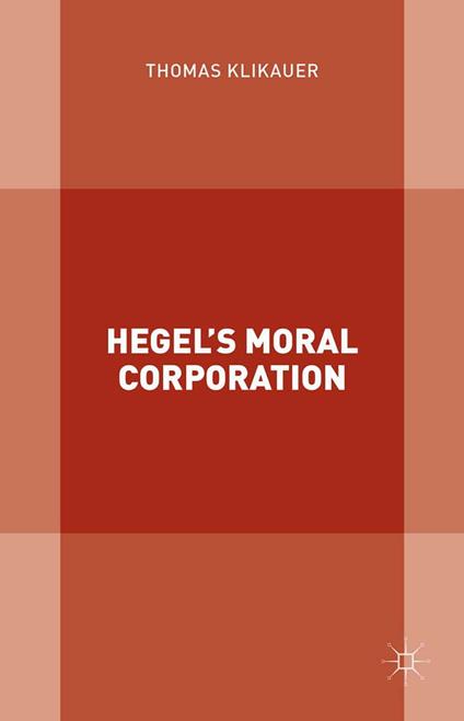 Hegel’s Moral Corporation