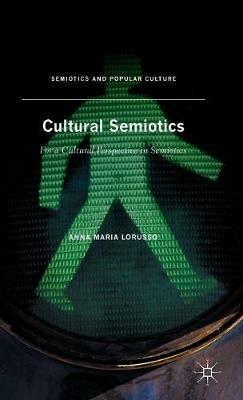 Cultural Semiotics: For a Cultural Perspective in Semiotics - Anna Maria Lorusso - cover
