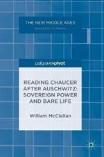 Reading Chaucer After Auschwitz: Sovereign Power and Bare Life