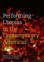 Performing Utopias in the Contemporary Americas