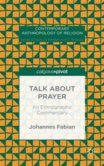 Talk about Prayer: An Ethnographic Commentary