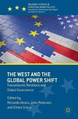 The West and the Global Power Shift: Transatlantic Relations and Global Governance - cover