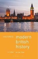 Mastering Modern British History