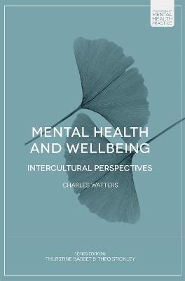 Mental Health and Wellbeing: Intercultural Perspectives - Charles Watters - cover