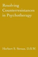 Resolving Counterresistances In Psychotherapy