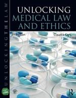 Unlocking Medical Law and Ethics 2e