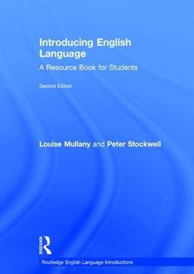 Introducing English Language: A Resource Book for Students - Louise Mullany,Peter Stockwell - cover