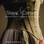 Stays and Corsets: Historical Patterns Translated for the Modern Body