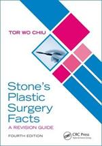 Stone’s Plastic Surgery Facts: A Revision Guide, Fourth Edition