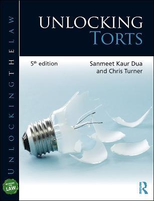 Unlocking Torts - Sanmeet Kaur Dua,Chris Turner - cover