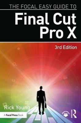 The Focal Easy Guide to Final Cut Pro X - Rick Young - cover