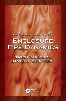 Enclosure Fire Dynamics, Second Edition - Björn Karlsson,James G. Quintiere,Nils Johansson - cover