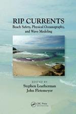 Rip Currents: Beach Safety, Physical Oceanography, and Wave Modeling