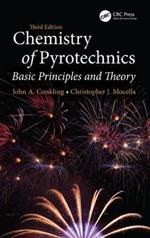 Chemistry of Pyrotechnics: Basic Principles and Theory, Third Edition